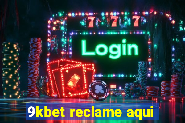 9kbet reclame aqui